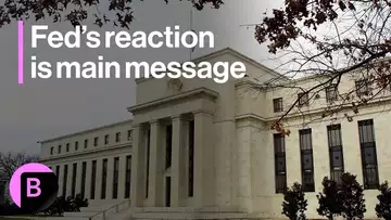 Markets in 3 Minutes: Fed's Reaction Function Is Main Message