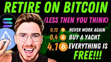 How Much Bitcoin You Need To Retire! (It’s Less Than You Think)