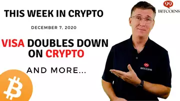 🔴 Visa Doubles Down on Crypto | This Week in Crypto - Dec 7, 2020