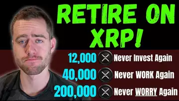 How Much XRP You Need To Retire! (HINT It’s Less Than You Think)