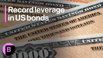 Markets in 3 Minutes: Leverage Is at a Record in US Bond Market