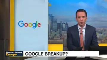 DOJ Mulls Push to Break Up Google | Daybreak: Europe 08/14/2024