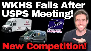 WKHS Falls After USPS Meeting! Ford Unveils New E-Transit Competition For Workhorse!