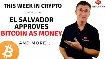 🔴 El Salvador Approves Bitcoin As Money | This Week in Crypto – Jun 14, 2021