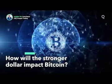 What Does a Stronger Dollar Mean for Bitcoin?