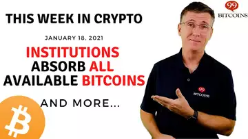 🔴 Institutions Absorb All Available Bitcoins | This Week in Crypto - Jan 18, 2021