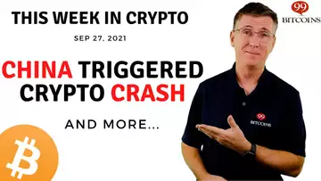 🔴 China Triggered Crypto Crash | This Week in Crypto – Sep 27, 2021