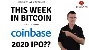 HUGE NEWS! Coinbase May IPO in the Next 5 Months | Bitcoin News Summary July 13, 2020