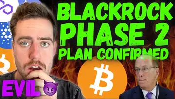 BREAKING - BLACKROCK PHASE 2 BITCOIN PLAN CONFIRMED! (HOLY SH*T)