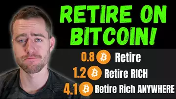 HOW MUCH BITCOIN YOU NEED TO RETIRE! (It’s MUCH Less Than You Think)