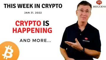 🔴 Crypto is Happening | This Week in Crypto – Jan 31, 2022