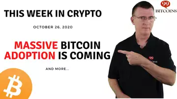 🔴 MASSIVE Bitcoin Adoption is Coming | This Week in Crypto - Oct 26, 2020