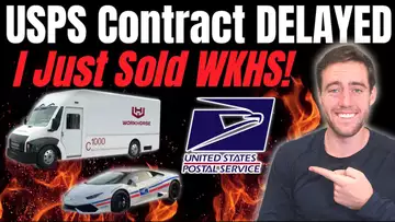 USPS Contract DELAYED! I Just Sold Workhorse Stock! End Of Year Price Target For WKHS!