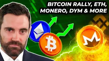 Crypto News: Bitcoin Rally, ETH, XMR Delisting, DYM & MORE!!