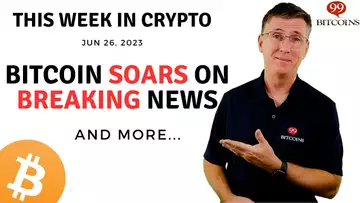 🔴 Bitcoin Soars on Breaking News | This Week in Crypto – Jun 26, 2023