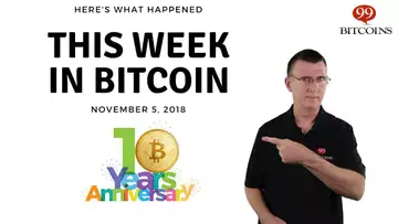 This week in Bitcoin - Nov 5th, 2018