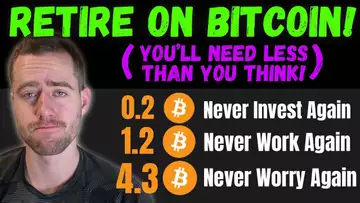 How Much Bitcoin You Need To Retire! (It’s Less Than You Think)