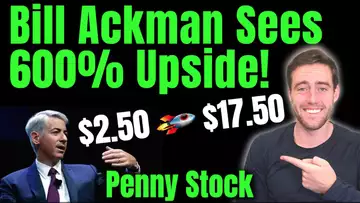 Bill Ackman Thinks This $2 Penny Stock Could Go Up 600%!