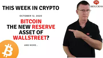 🔴 Bitcoin the New Reserve Asset of Wallstreet? | This Week in Crypto - Oct 12, 2020