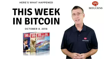 This week in Bitcoin - Oct 8th, 2018