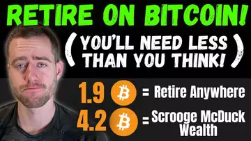 How Much Bitcoin You Need To Retire! (It’s Less Than You Think)