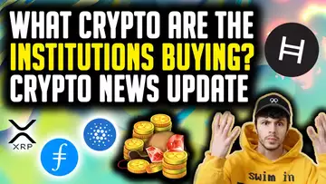 INSTITUTIONS BUYING THESE CRYPTOS RIGHT NOW - XRP, BITCOIN, ETH & MORE - CRYPTO NEWS