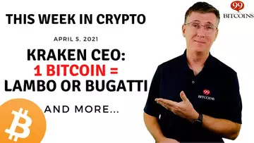 🔴 Kraken CEO's Bitcoin Price Prediction: Lambo or Bugatti | This Week in Crypto - Apr 5, 2021